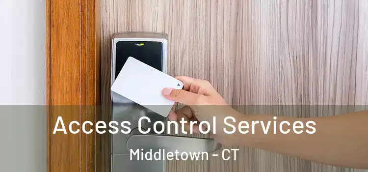 Access Control Services Middletown - CT