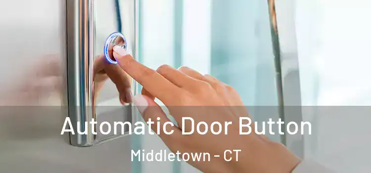 Automatic Door Button Middletown - CT