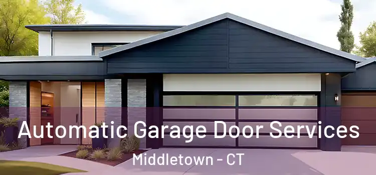  Automatic Garage Door Services Middletown - CT