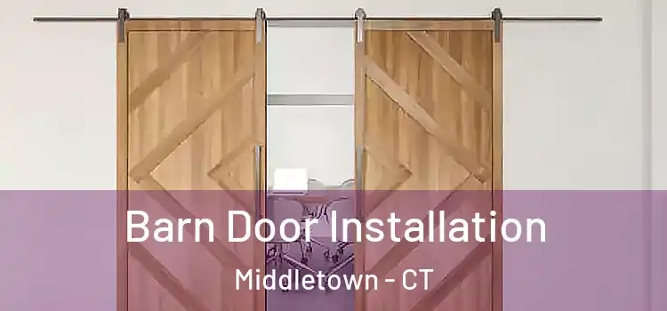 Barn Door Installation Middletown - CT