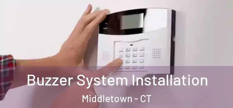  Buzzer System Installation Middletown - CT
