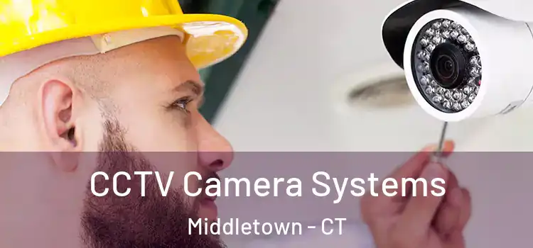  CCTV Camera Systems Middletown - CT