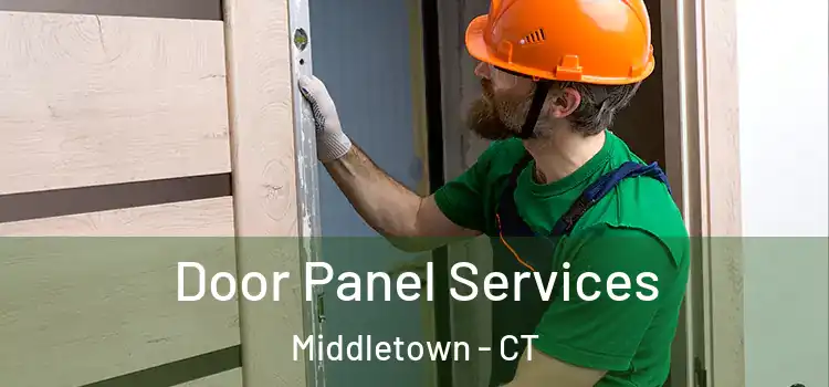 Door Panel Services Middletown - CT