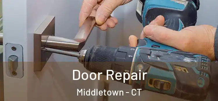 Door Repair Middletown - CT