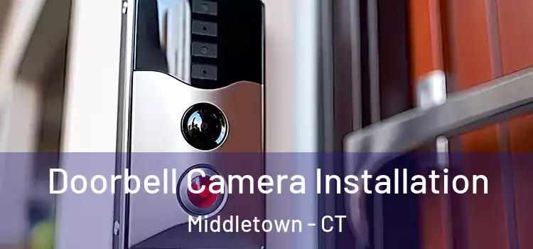  Doorbell Camera Installation Middletown - CT