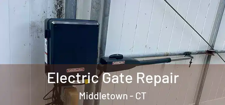 Electric Gate Repair Middletown - CT