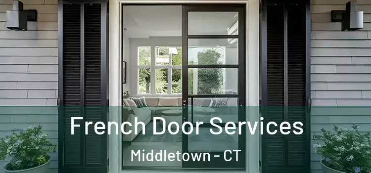 French Door Services Middletown - CT