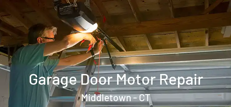  Garage Door Motor Repair Middletown - CT