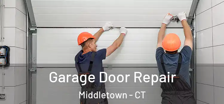  Garage Door Repair Middletown - CT