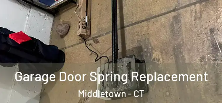  Garage Door Spring Replacement Middletown - CT
