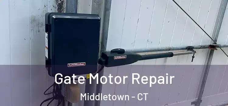 Gate Motor Repair Middletown - CT