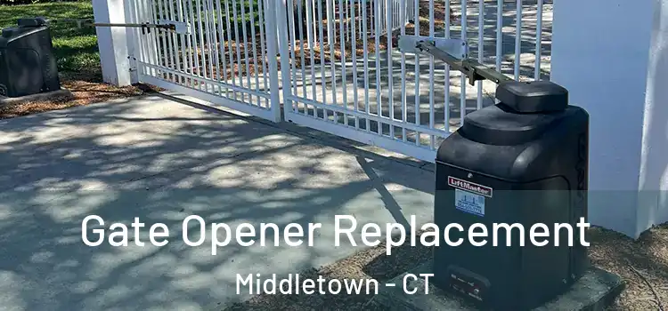 Gate Opener Replacement Middletown - CT