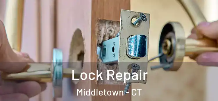 Lock Repair Middletown - CT