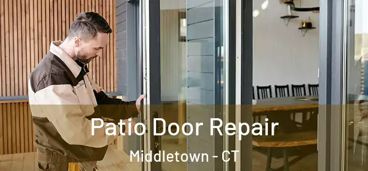 Patio Door Repair Middletown - CT