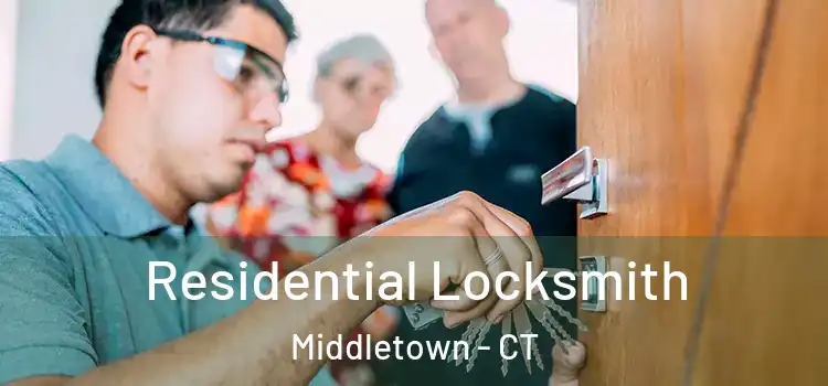 Residential Locksmith Middletown - CT