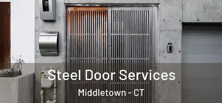Steel Door Services Middletown - CT
